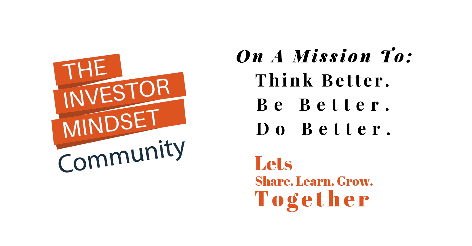A conceptual graphic showcasing 'the investor mindset community' with a motivational motto: 'on a mission to: be better. do better. together. share. learn. grow.'.