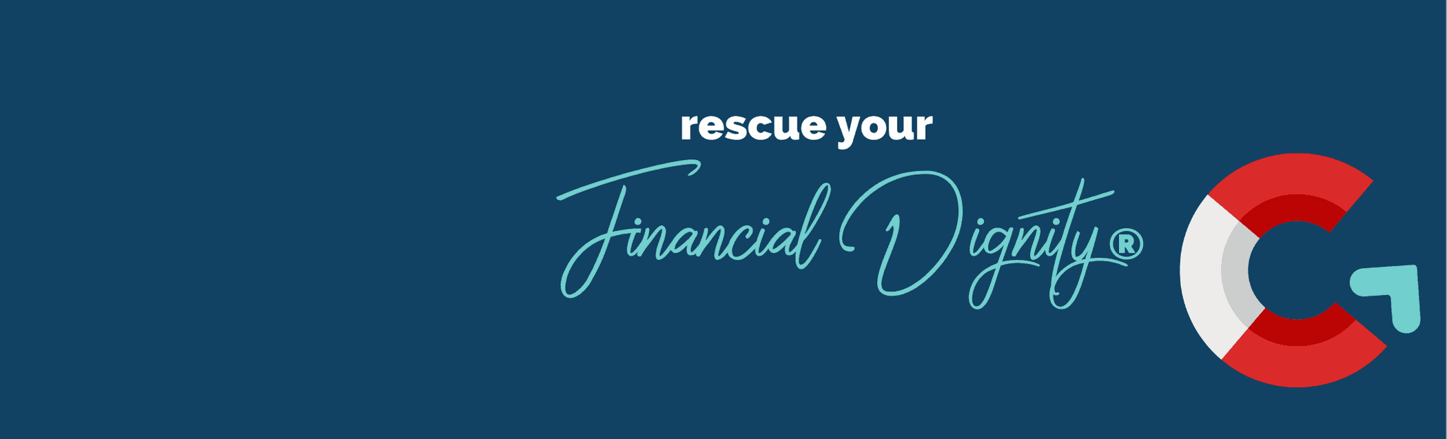 Empowering message on a dark blue background featuring the slogan 'rescue your financial dignity' with a stylized lifesaver ring symbolizing financial rescue or support.