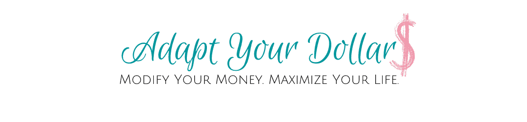Adapt your dollars — modify your money, maximize your life.