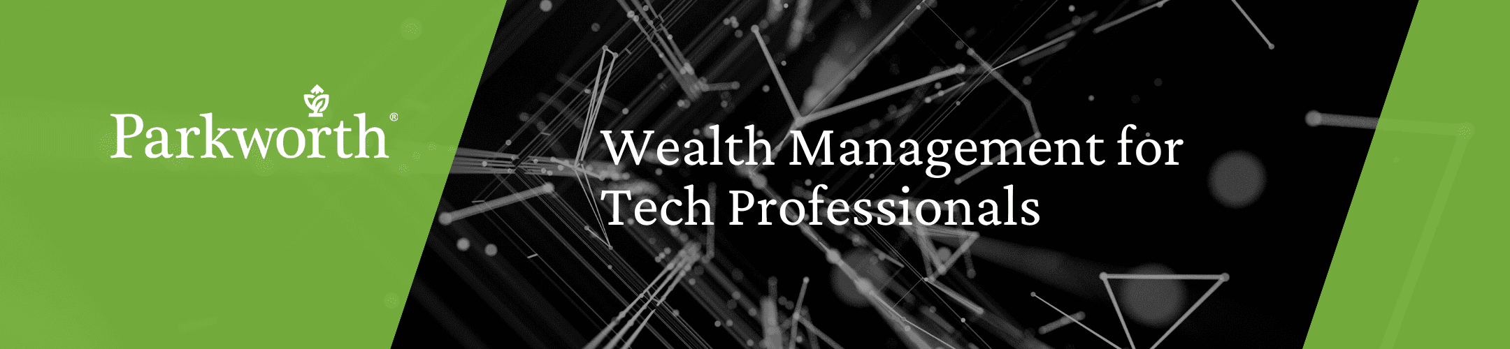 Parkworth: pioneering wealth management for tech professionals.