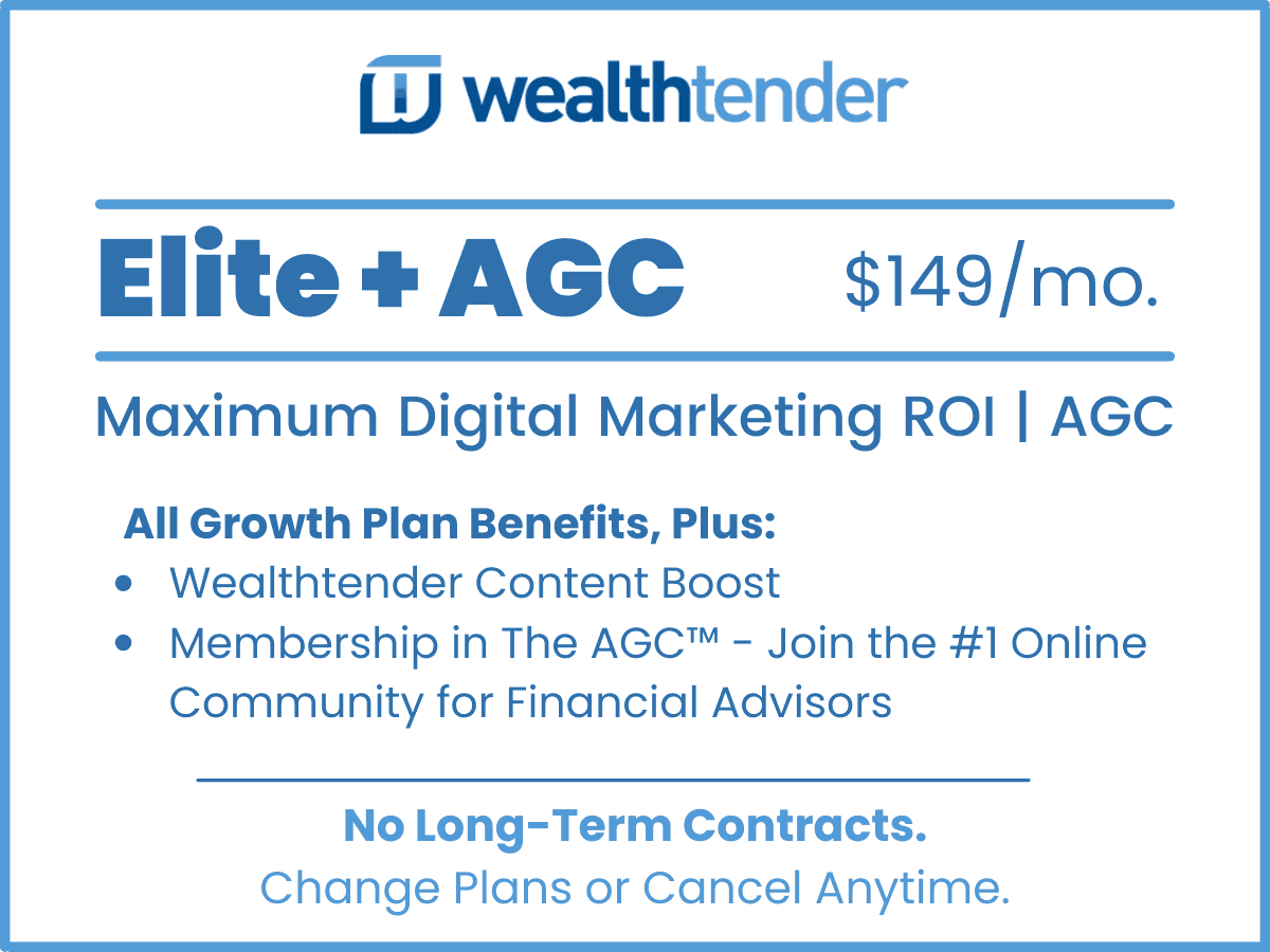 Wealthtender elite agc: exclusive digital marketing plan for financial advisors for $149 per month, offering growth benefits, roi, and a supportive online community with no long-term contracts.