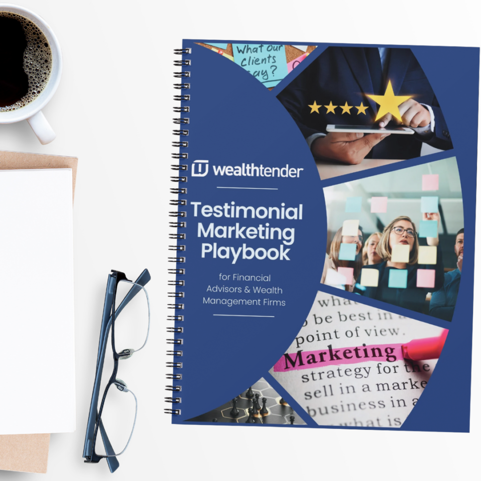 A spiral-bound book titled "Testimonial Marketing Playbook" by Wealthtender lies on a table. Nearby are a pair of glasses, a cup of coffee, and a notepad. The cover features marketing-themed images and a star rating graphic.