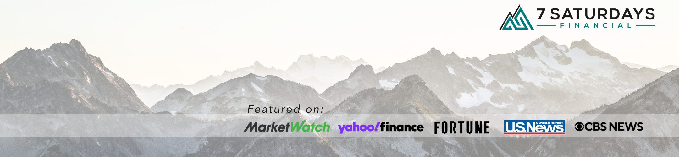Banner for 7 Saturdays Financial with a mountain range background. Text highlights that the firm is featured on MarketWatch, Yahoo Finance, Fortune, US News, and CBS News.