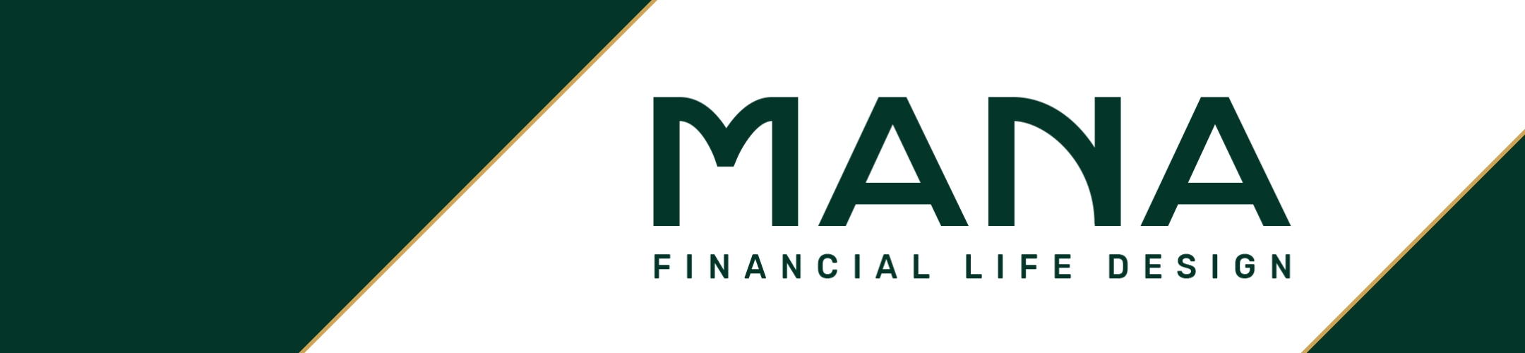 Logo with the word 'MANA' and the tagline 'Financial Life Design' on a green and white background with gold diagonal accents.